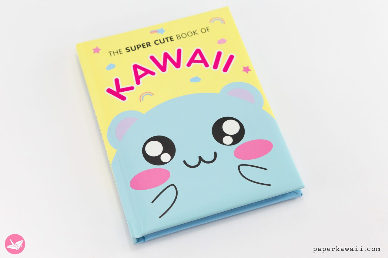 What's In The Super Cute Book Of Kawaii? - Paper Kawaii